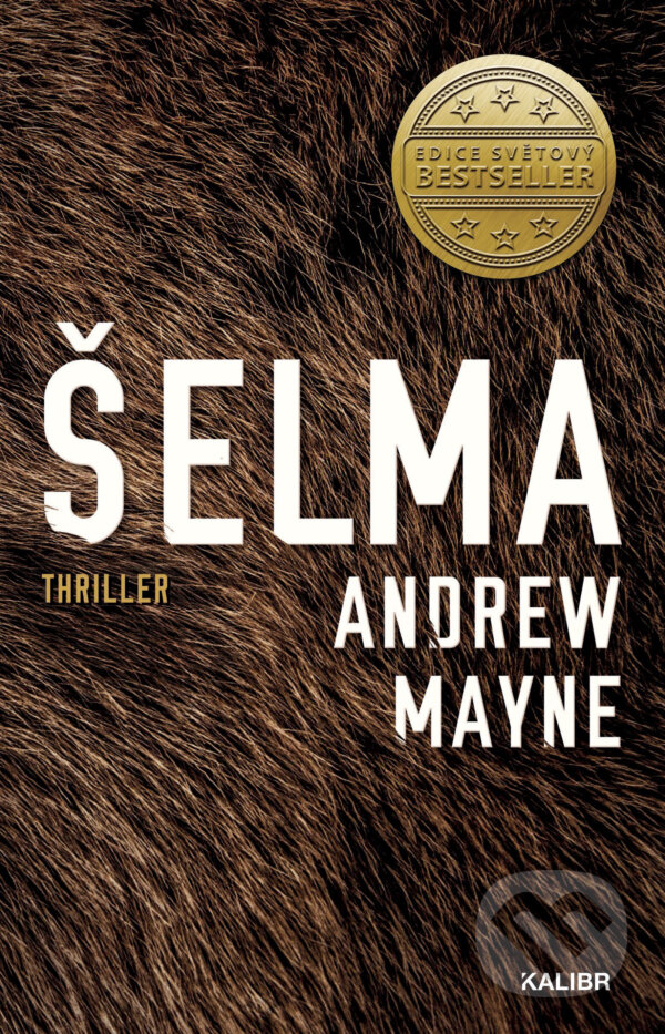 E-kniha: Šelma (Andrew Mayne). Kalibr, 2018 E-kniha: Šelma (Andrew Mayne). Kalibr, 2018