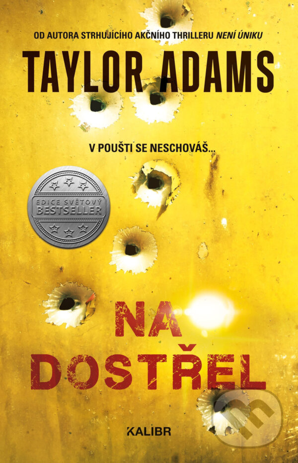 E-kniha: Na dostřel (Taylor Adams). Kalibr, 2019 E-kniha: Na dostřel (Taylor Adams). Kalibr, 2019