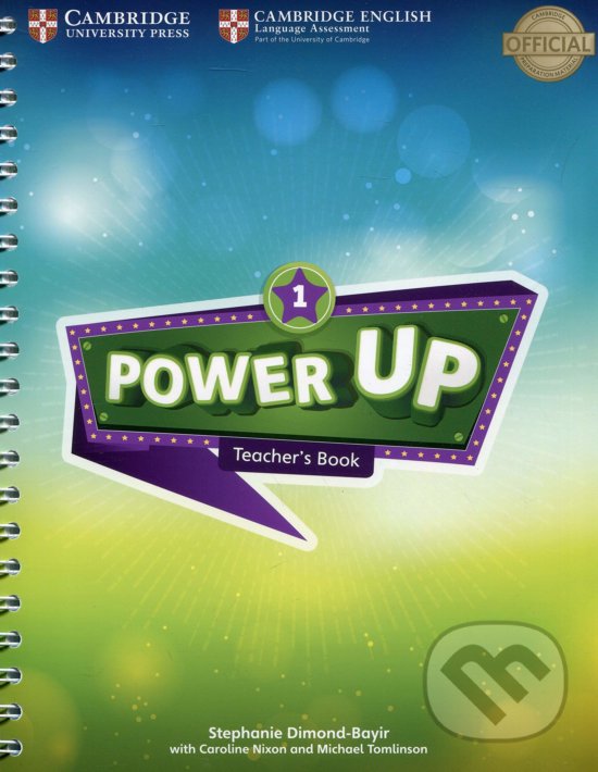 Kniha: Power Up Level 1 - Teacher's Book (Caroline Nixon a Michael Tomlinson). Cambridge University Press, 2018 Kniha: Power Up Level 1 - Teacher's Book (Caroline Nixon a Michael Tomlinson). Cambridge University Press, 2018