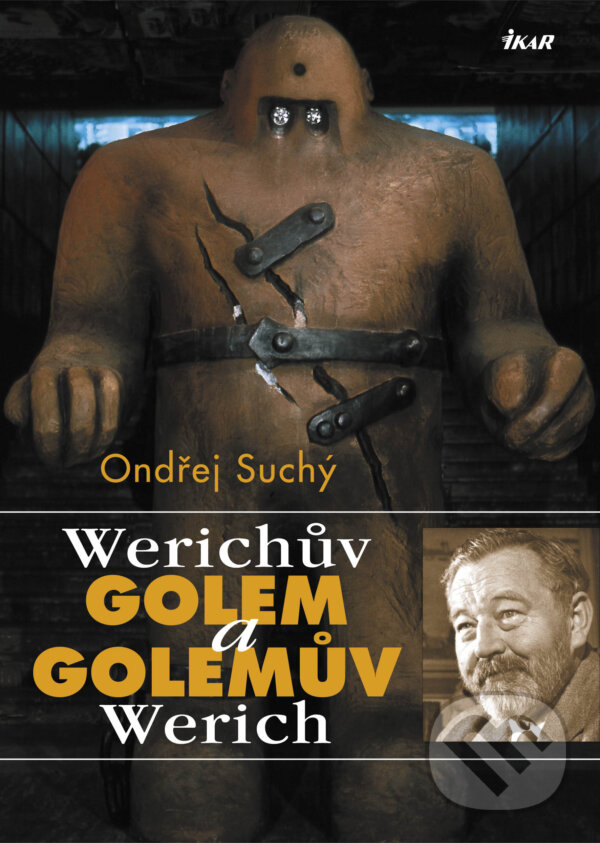E-kniha: Werichův Golem a Golemův Werich (Ondřej Suchý). Ikar CZ, 2011 E-kniha: Werichův Golem a Golemův Werich (Ondřej Suchý). Ikar CZ, 2011