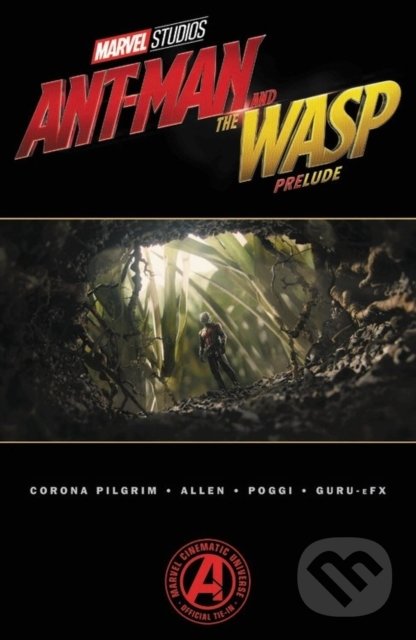 Kniha: Marvel's Ant-Man and the Wasp Prelude (Will Corona Pilgrim). Marvel, 2018 Kniha: Marvel's Ant-Man and the Wasp Prelude (Will Corona Pilgrim). Marvel, 2018