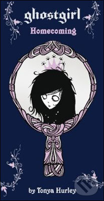 Kniha: Ghostgirl (Tonya Hurley). Headline Book, 2010 Kniha: Ghostgirl (Tonya Hurley). Headline Book, 2010