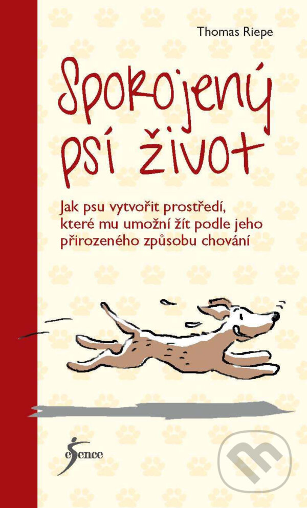 E-kniha: Spokojený psí život (Thomas Riepe). Esence, 2017 E-kniha: Spokojený psí život (Thomas Riepe). Esence, 2017