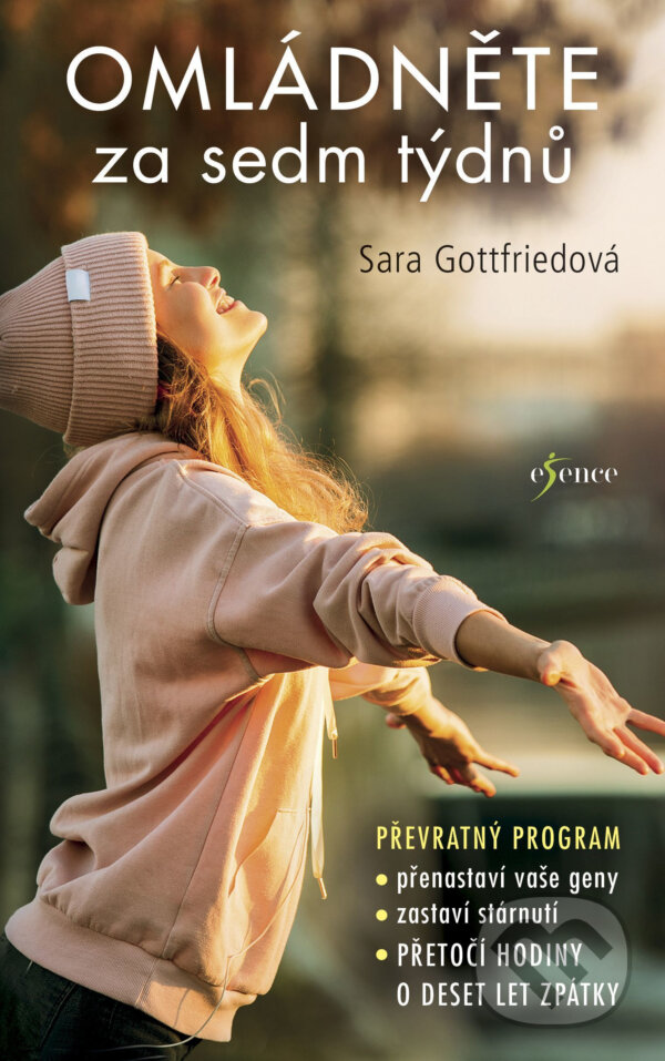 E-kniha: Omládněte za sedm týdnů (Sara Gottfried). Esence, 2018 E-kniha: Omládněte za sedm týdnů (Sara Gottfried). Esence, 2018