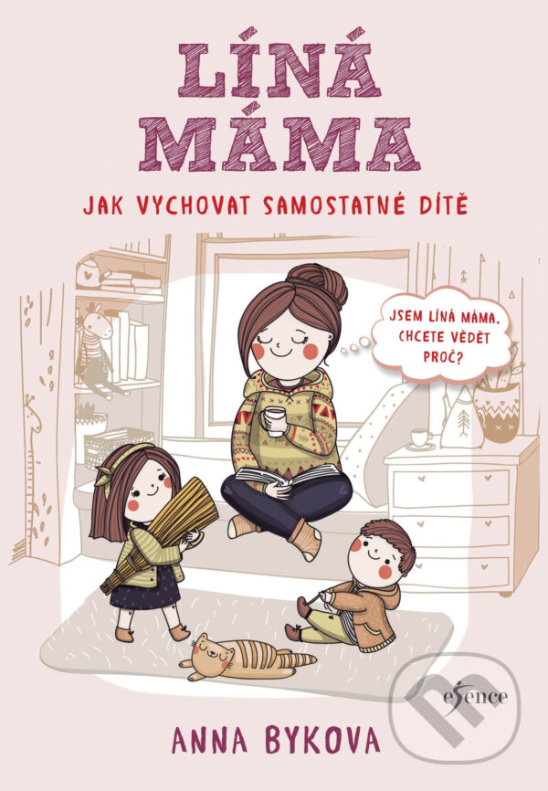 E-kniha: Líná máma (Anna Bykova). Esence, 2018 E-kniha: Líná máma (Anna Bykova). Esence, 2018