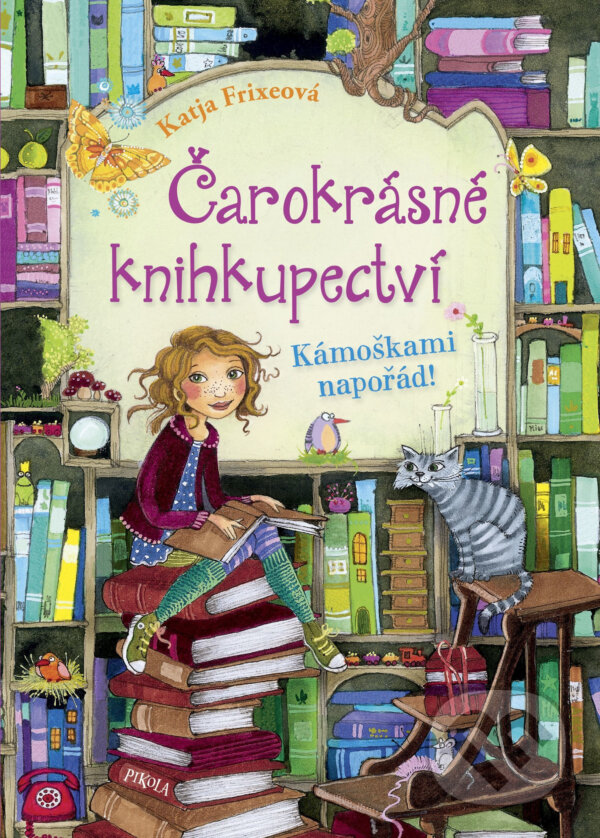 E-kniha: Čarokrásné knihkupectví 1: Kámoškami napořád! (Katja Frixe). Pikola, 2018 E-kniha: Čarokrásné knihkupectví 1: Kámoškami napořád! (Katja Frixe). Pikola, 2018