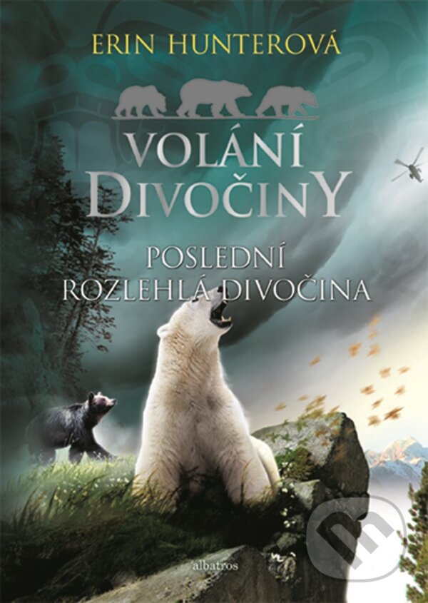 E-kniha: Volání divočiny (4): Poslední rozlehlá divočina (Erin Hunter). Albatros SK, 2019 E-kniha: Volání divočiny (4): Poslední rozlehlá divočina (Erin Hunter). Albatros SK, 2019