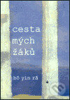 Kniha: Cesta mých žáků (Bô Yin Ra). Onyx, 2003 Kniha: Cesta mých žáků (Bô Yin Ra). Onyx, 2003