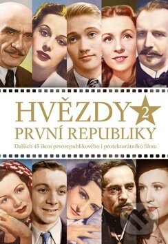 Kniha: Hvězdy první republiky 2 (Alžběta Nagyová). Extra Publishing, 2019 Kniha: Hvězdy první republiky 2 (Alžběta Nagyová). Extra Publishing, 2019