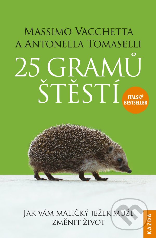 Kniha: 25 gramů štěstí (Antonella Tomaselli a Massimo Vacchetta). Nakladatelství KAZDA, 2019 Kniha: 25 gramů štěstí (Antonella Tomaselli a Massimo Vacchetta). Nakladatelství KAZDA, 2019