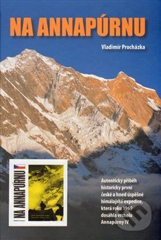 Kniha: Na Annapúrnu (Vladimír Procházka). ASA, 2014 Kniha: Na Annapúrnu (Vladimír Procházka). ASA, 2014