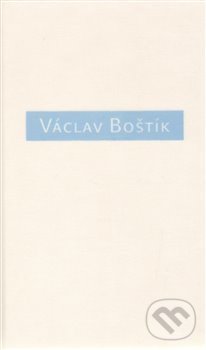 Kniha: Václav Boštík, O něm a s ním (Karel Srp). Galerie Zdeněk Sklenář, 2014 Kniha: Václav Boštík, O něm a s ním (Karel Srp). Galerie Zdeněk Sklenář, 2014