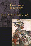 Kniha: Cesty a poselstva (Guillebert de Lannoy). Scriptorium, 2009 Kniha: Cesty a poselstva (Guillebert de Lannoy). Scriptorium, 2009