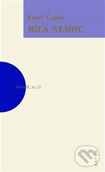Kniha: Bílá nemoc (Karel Čapek). Artur, 2019 Kniha: Bílá nemoc (Karel Čapek). Artur, 2019