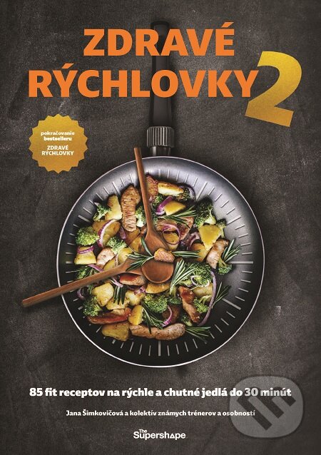 E-kniha: Zdravé rýchlovky 2 (Jana Šimkovičová a kolektív). Supershape, 2019 E-kniha: Zdravé rýchlovky 2 (Jana Šimkovičová a kolektív). Supershape, 2019