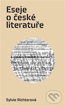 Kniha: Eseje o české literatuře (Sylvie Richterová). Pulchra, 2016 Kniha: Eseje o české literatuře (Sylvie Richterová). Pulchra, 2016