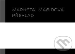 Kniha: Překlad (Markéta Magidová). PositiF, 2014 Kniha: Překlad (Markéta Magidová). PositiF, 2014