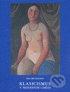 Kniha: Klasicismus v moderním umění (Rea Michalová). , 2007 Kniha: Klasicismus v moderním umění (Rea Michalová). , 2007