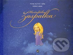 Kniha: Hvězdička Zaspalka (Frane Milčinski Ježek). Brio, 2010 Kniha: Hvězdička Zaspalka (Frane Milčinski Ježek). Brio, 2010