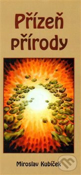 Kniha: Přízeň přírody (Miroslav Kubíček). Oftis, 2014 Kniha: Přízeň přírody (Miroslav Kubíček). Oftis, 2014