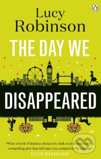 Kniha: The Day We Disappeared (Lucy Robinson). Penguin Books, 2015 Kniha: The Day We Disappeared (Lucy Robinson). Penguin Books, 2015