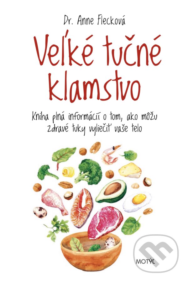 Kniha: Veľké tučné klamstvo (Anne Fleck). Motýľ, 2021 Kniha: Veľké tučné klamstvo (Anne Fleck). Motýľ, 2021