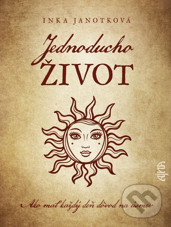 Kniha: Jednoducho život (Inka Nemezis Janotková). Ajna, 2021 Kniha: Jednoducho život (Inka Nemezis Janotková). Ajna, 2021