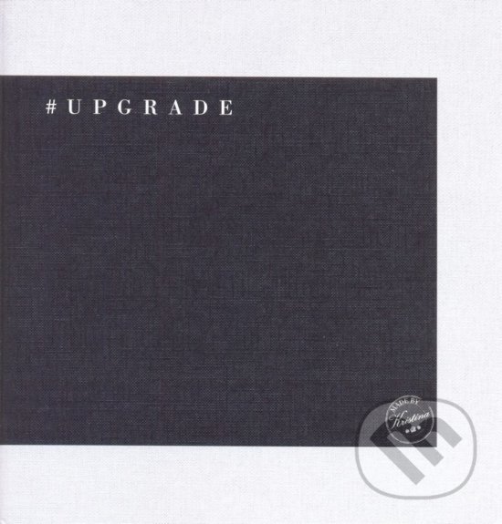 Kniha: Kuchárska kniha #UPGRADE - Kristína Nemčková (Kristína Nemčková). Made by Kristína, 2019 Kniha: Kuchárska kniha #UPGRADE - Kristína Nemčková (Kristína Nemčková). Made by Kristína, 2019