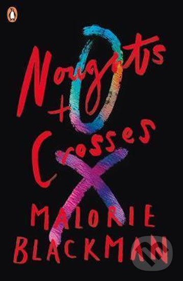 Kniha: Noughts & Crosses (Malorie Blackman). Penguin Books, 2017 Kniha: Noughts & Crosses (Malorie Blackman). Penguin Books, 2017