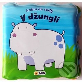 Kniha: Kniha do vody: V džungli (SUN). SUN, 2019 Kniha: Kniha do vody: V džungli (SUN). SUN, 2019