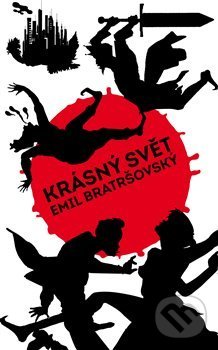 Kniha: Krásný svět (Emil Bratršovský). Fabrička ve dvoře, 2019 Kniha: Krásný svět (Emil Bratršovský). Fabrička ve dvoře, 2019