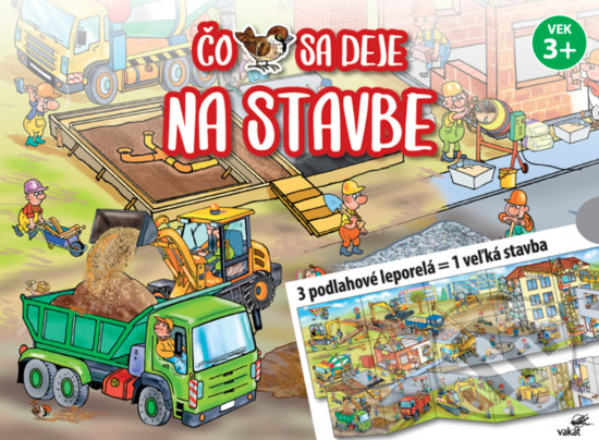 Kniha: Čo sa deje na stavbe (Vakát). Vakát, 2019 Kniha: Čo sa deje na stavbe (Vakát). Vakát, 2019
