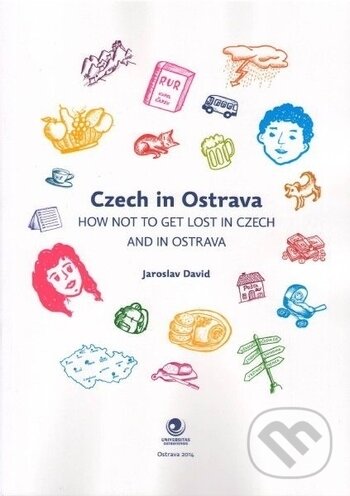 Kniha: Czech in Ostrava (Jaroslav David). Ostravská univerzita, 2014 Kniha: Czech in Ostrava (Jaroslav David). Ostravská univerzita, 2014