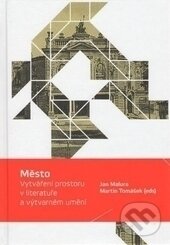 Kniha: Město (Autorský kolektiv). Ostravská univerzita, 2011 Kniha: Město (Autorský kolektiv). Ostravská univerzita, 2011