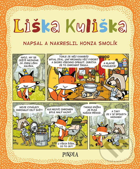Kniha: Liška Kuliška (Honza Smolík). Pikola, 2019 Kniha: Liška Kuliška (Honza Smolík). Pikola, 2019