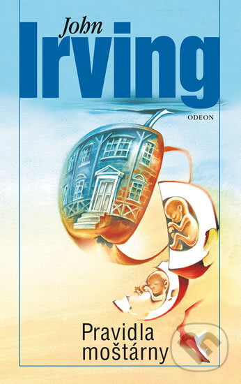 Kniha: Pravidla moštárny (John Irving). Odeon CZ, 2019 Kniha: Pravidla moštárny (John Irving). Odeon CZ, 2019