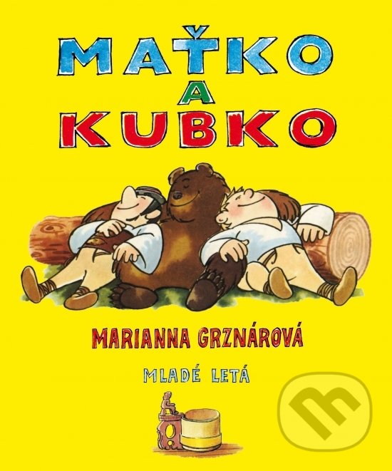 Maťko a Kubko - Marianna Grznárová, Ladislav Čapek (ilustrátor), Slovenské pedagogické nakladateľstvo - Mladé letá, 2019