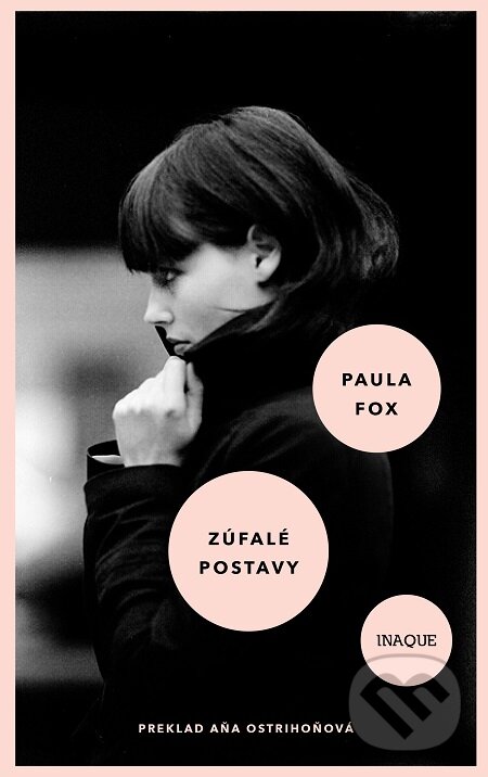 E-kniha: Zúfalé postavy (Paula Fox). Inaque, 2019 E-kniha: Zúfalé postavy (Paula Fox). Inaque, 2019