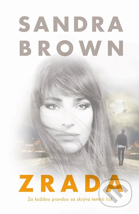E-kniha: Zrada (Sandra Brown). Slovenský spisovateľ, 2019 E-kniha: Zrada (Sandra Brown). Slovenský spisovateľ, 2019