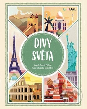 Kniha: Divy světa (Daniela Celli a Giulia Lombard). Bambook, 2019 Kniha: Divy světa (Daniela Celli a Giulia Lombard). Bambook, 2019
