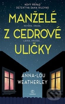 Kniha: Manželé z Cedrové uličky (Anna-Lou Weatherley). Metafora, 2019 Kniha: Manželé z Cedrové uličky (Anna-Lou Weatherley). Metafora, 2019
