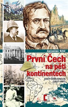 Kniha: První Čech na pěti kontinentech (Jaroslav Kříž). Epocha, 2019 Kniha: První Čech na pěti kontinentech (Jaroslav Kříž). Epocha, 2019