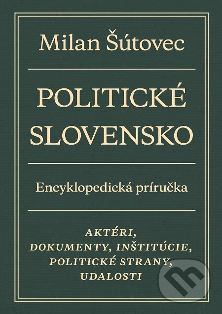 E-kniha: Politické Slovensko (Milan Šútovec). Slovart, 2019 E-kniha: Politické Slovensko (Milan Šútovec). Slovart, 2019