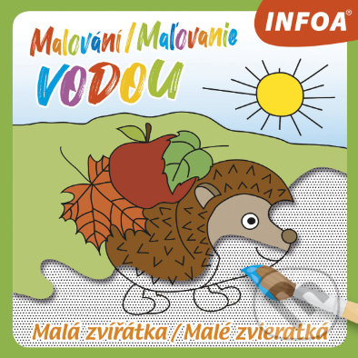 Kniha: Malování / Maľovanie vodou (INFOA). INFOA, 2019 Kniha: Malování / Maľovanie vodou (INFOA). INFOA, 2019