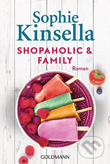 Kniha: Shopaholic & Family (Sophie Kinsella). Goldmann Verlag, 2016 Kniha: Shopaholic & Family (Sophie Kinsella). Goldmann Verlag, 2016