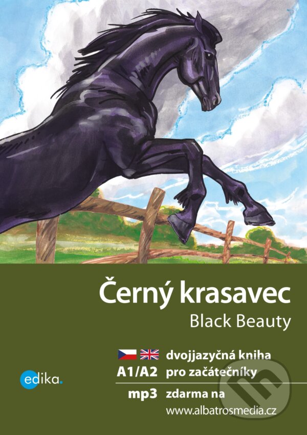 Kniha: Černý krasavec / Black Beauty (Anna Sewell a Dana Olšovská). Edika, 2020 Kniha: Černý krasavec / Black Beauty (Anna Sewell a Dana Olšovská). Edika, 2020