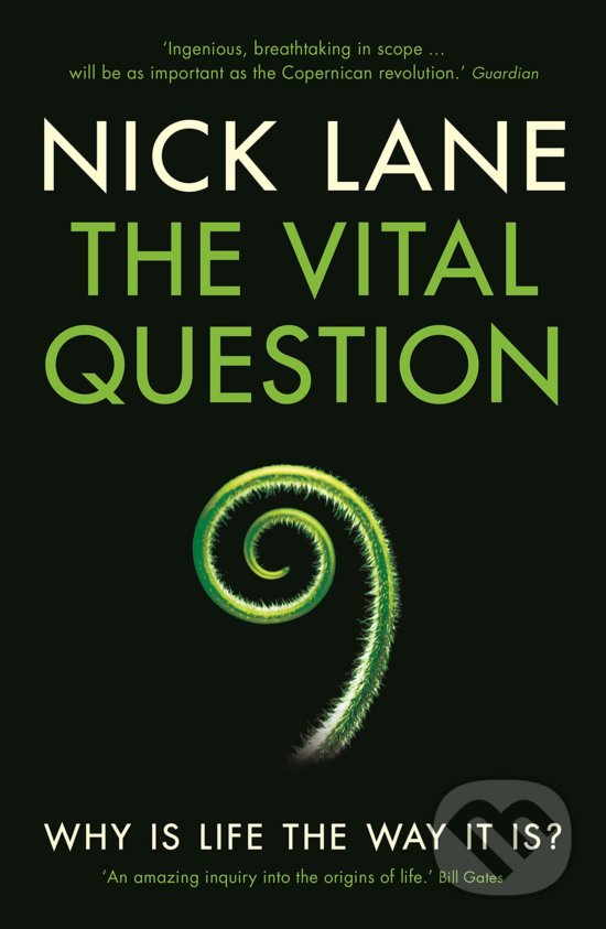 Kniha: The Vital Question (Nick Lane). Profile Books, 2016 Kniha: The Vital Question (Nick Lane). Profile Books, 2016