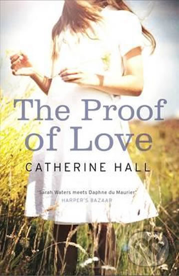 Kniha: The Proof of Love (Catherine Hall). Granta Books, 2012 Kniha: The Proof of Love (Catherine Hall). Granta Books, 2012