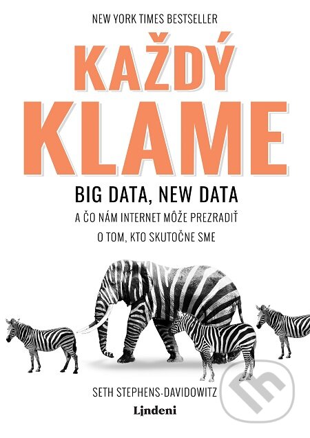 E-kniha: Každý klame (Seth Stephens-Davidowitz). Lindeni, 2019 E-kniha: Každý klame (Seth Stephens-Davidowitz). Lindeni, 2019