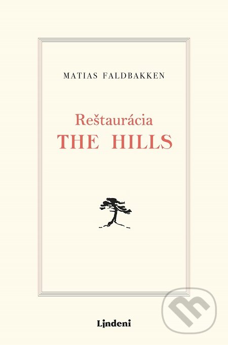 E-kniha: Reštaurácia The Hills (Matias Faldbakken). Lindeni, 2019 E-kniha: Reštaurácia The Hills (Matias Faldbakken). Lindeni, 2019